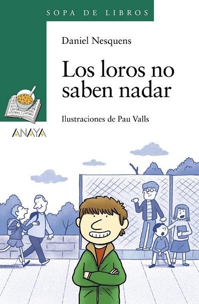 LOS LOROS NO SABEN NADAR | 9788467871418 | NESQUENS, DANIEL | Llibreria Online de Vilafranca del Penedès | Comprar llibres en català