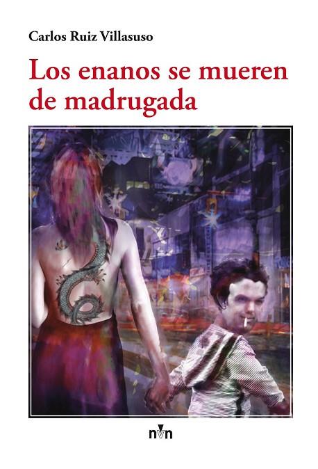 LOS ENANOS SE MUEREN DE MADRUGADA | 9788416198900 | RUIZ VILLASUSO, CARLOS | Llibreria Online de Vilafranca del Penedès | Comprar llibres en català