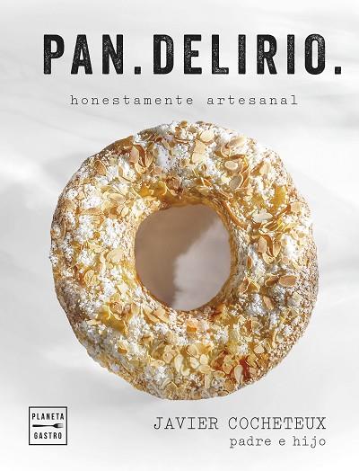 PAN DELIRIO | 9788408291688 | COCHETEUX (PADRE E HIJO), JAVIER | Llibreria Online de Vilafranca del Penedès | Comprar llibres en català