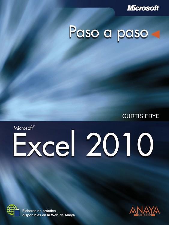 EXCEL 2010 PASO A PASO | 9788441528512 | FRYE, CURTIS | Llibreria L'Odissea - Libreria Online de Vilafranca del Penedès - Comprar libros