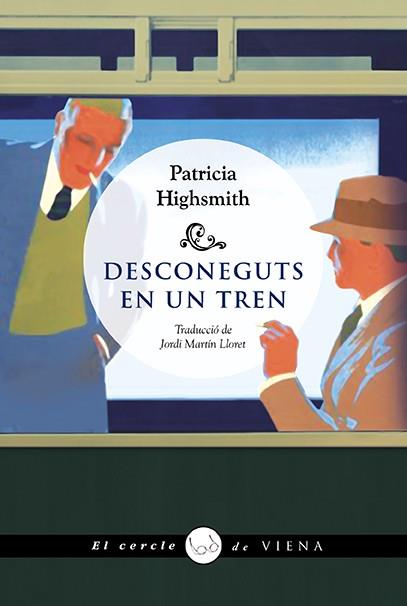 DESCONEGUTS EN UN TREN | 9788418908484 | HIGHSMITH, PATRICIA | Llibreria L'Odissea - Libreria Online de Vilafranca del Penedès - Comprar libros