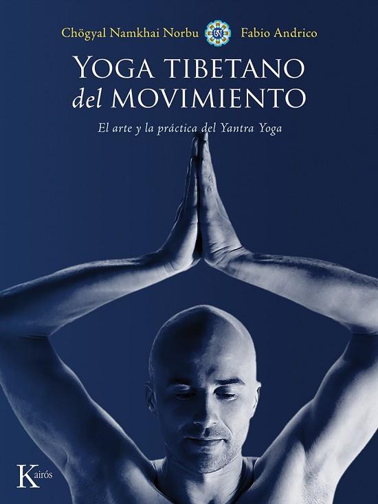 YOGA TIBETANO DEL MOVIMIENTO | 9788499884639 | NORBU, CHÖGYAL NAMKHAI / ANDRICO, FABIO | Llibreria L'Odissea - Libreria Online de Vilafranca del Penedès - Comprar libros