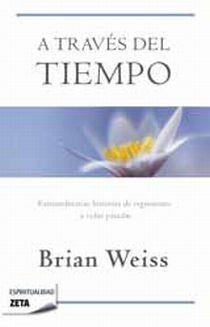 A TRAVES DEL TIEMPO | 9788498724431 | WEISS, BRIAN | Llibreria L'Odissea - Libreria Online de Vilafranca del Penedès - Comprar libros