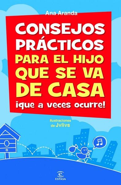 CONSEJOS PRACTICOS PARA EL HIJO QUE SE VA DE CASA | 9788467039085 | ARANDA, ANA | Llibreria L'Odissea - Libreria Online de Vilafranca del Penedès - Comprar libros