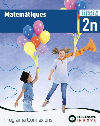 CONNEXIONS 2. MATEMÀTIQUES | 9788448944452 | TORRA, MONTSERRAT | Llibreria Online de Vilafranca del Penedès | Comprar llibres en català