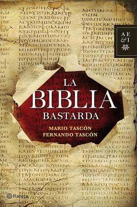 LA BIBLIA BASTARDA | 9788408112259 | TASCON, MARIO / TASCON, FERNANDO | Llibreria Online de Vilafranca del Penedès | Comprar llibres en català