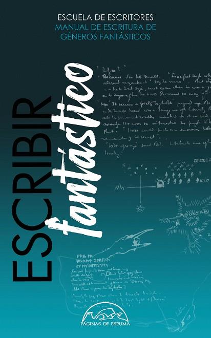 ESCRIBIR FANTÁSTICO | 9788483933534 | ESCUELA DE ESCRITORES | Llibreria Online de Vilafranca del Penedès | Comprar llibres en català