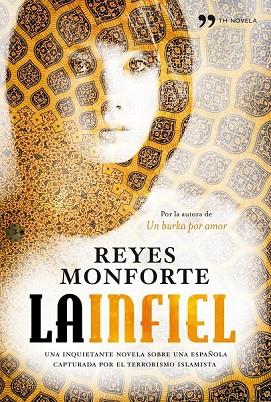 LA INFIEL | 9788484609681 | MONFORTE, REYES | Llibreria Online de Vilafranca del Penedès | Comprar llibres en català