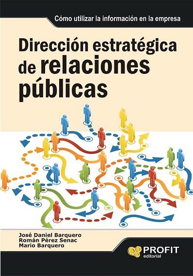 DIRECCION ESTRATEGICA DE RELACIONES PUBLICAS | 9788492956036 | BARQUERO, JOSE DANIEL | Llibreria L'Odissea - Libreria Online de Vilafranca del Penedès - Comprar libros