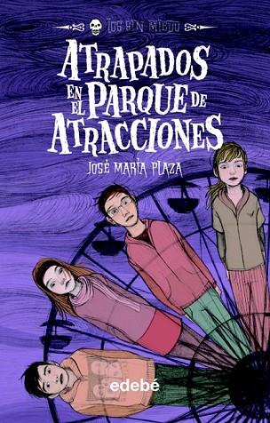 ATRAPADOS EN EL PARQUE DE ATRACCIONES 6 LOS SIN MIEDO | 9788423663798 | PLAZA, JOSE MARIA | Llibreria L'Odissea - Libreria Online de Vilafranca del Penedès - Comprar libros