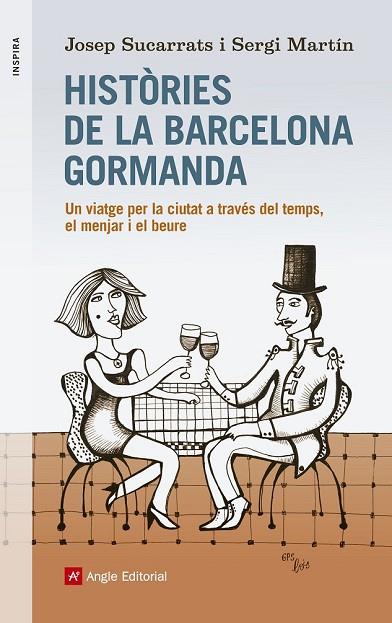 HISTÒRIES DE LA BARCELONA GORMANDA | 9788416139156 | SUCARRATS, JOSEP / MARTÍN, SERGI / GRAUS, LLUÍS | Llibreria Online de Vilafranca del Penedès | Comprar llibres en català