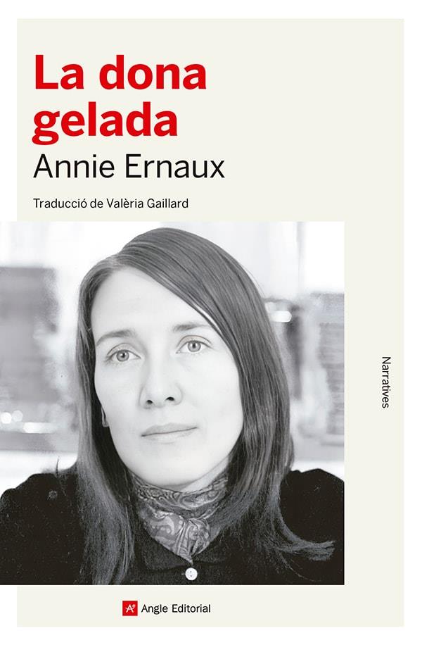 LA DONA GELADA | 9788419017826 | ERNAUX, ANNIE | Llibreria Online de Vilafranca del Penedès | Comprar llibres en català