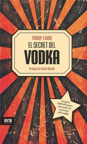 EL SECRET DEL VODKA | 9788415642534 | LLADÓ, VADOR | Llibreria L'Odissea - Libreria Online de Vilafranca del Penedès - Comprar libros