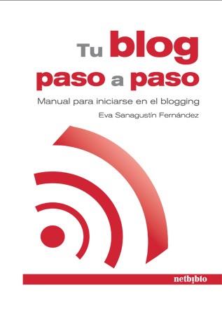 TU BLOG PASO A PASO | 9788497452779 | SANAGUSTIN, EVA | Llibreria Online de Vilafranca del Penedès | Comprar llibres en català