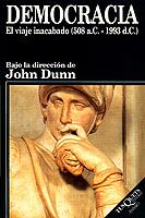 DEMOCRACIA EL VIAJE INACABADO 508 A.C.-1993 D.C. | 9788472238275 | J.DUNN | Llibreria Online de Vilafranca del Penedès | Comprar llibres en català