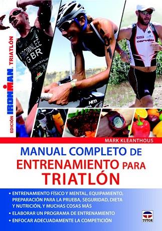 MANUAL COMPLETO DE ENTRENAMIENTO PARA TRIATLÓN | 9788479029487 | KLEANTHOUS, MARK | Llibreria Online de Vilafranca del Penedès | Comprar llibres en català