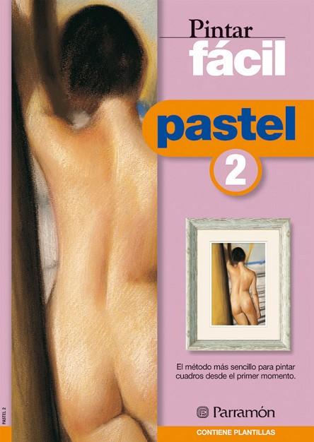 PINTAR FACIL PASTEL 2 | 9788434223233 | PARRAMON, EQUIPO | Llibreria Online de Vilafranca del Penedès | Comprar llibres en català