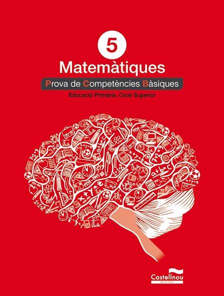 MATEMÀTIQUES 5 PRIMÀRIA PROVA DE COMPETÈNCIES BÀSIQUES | 9788498049855 | AA. VV. | Llibreria L'Odissea - Libreria Online de Vilafranca del Penedès - Comprar libros