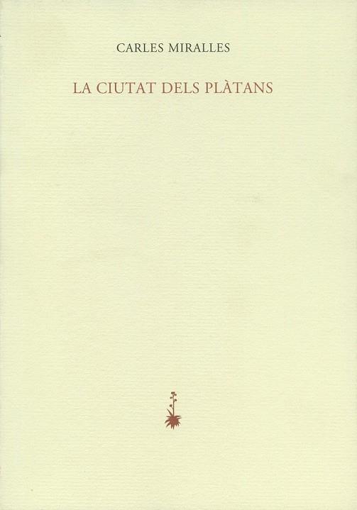 LA CIUTAT DELS PLATANS | 9788477271314 | C.MIRALLES | Llibreria Online de Vilafranca del Penedès | Comprar llibres en català