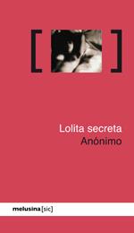 LOLITA SECRETA | 9788415373001 | ANONIMO | Llibreria L'Odissea - Libreria Online de Vilafranca del Penedès - Comprar libros