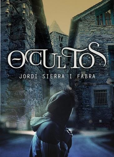 OCULTOS | 9788484418689 | SIERRA I FABRA, JORDI | Llibreria Online de Vilafranca del Penedès | Comprar llibres en català