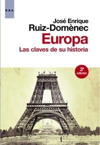 EUROPA LAS CLAVES DE SU HISTORIA | 9788490062180 | RUIZ-DOMENECH, JOSE ENRIQUE | Llibreria L'Odissea - Libreria Online de Vilafranca del Penedès - Comprar libros