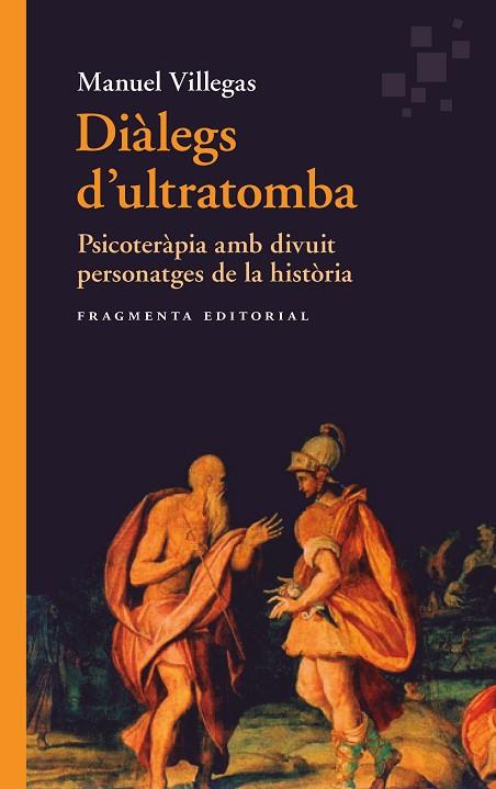 DIÀLEGS D'ULTRATOMBA | 9788417796563 | VILLEGAS, MANUEL | Llibreria Online de Vilafranca del Penedès | Comprar llibres en català