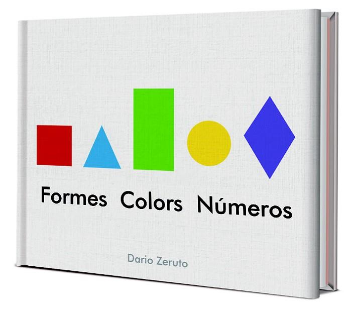 FORMES COLORS I NUMEROS | 9788468334752 | ZERUTO, DARÍO | Llibreria Online de Vilafranca del Penedès | Comprar llibres en català