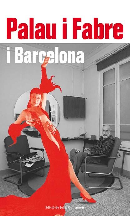 PALAU I FABRE I BARCELONA | 9788417355357 | GUILLAMON, JULIÀ | Llibreria Online de Vilafranca del Penedès | Comprar llibres en català