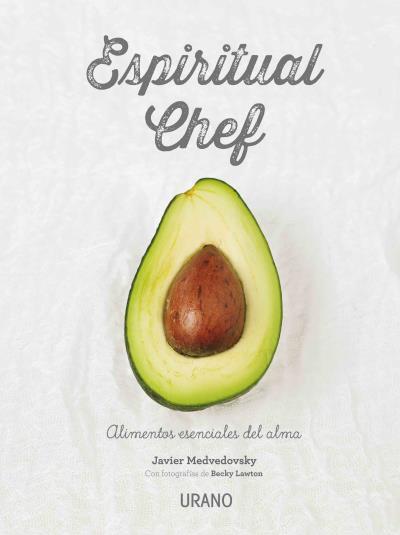 ESPIRITUAL CHEF | 9788479539108 | MEDVEDOVSKY, JAVIER/LAWTON, BECKY | Llibreria Online de Vilafranca del Penedès | Comprar llibres en català