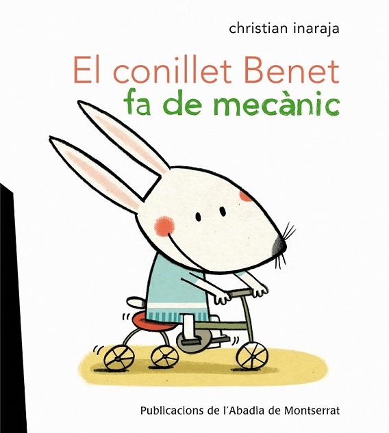 EL CONILLET BENET FA DE MECÀNIC | 9788498835328 | INARAJA I  GENÍS, CHRISTIAN | Llibreria L'Odissea - Libreria Online de Vilafranca del Penedès - Comprar libros