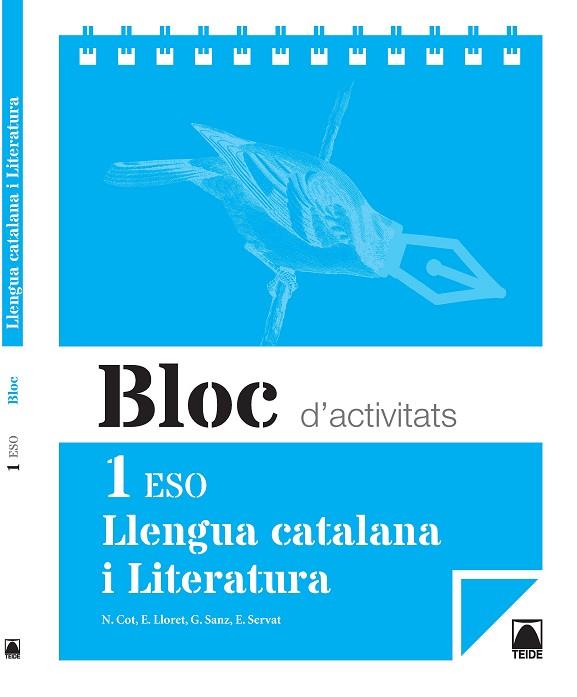 BLOC D'ACTIVITATS. LLENGUA CATALANA I LITERATURA 1 ESO | 9788430789825 | COT ESCODA, NÚRIA/LLORET MAGDALENA, EMPAR/SERVAT BALLESTER, ESPERANÇA/FERRAN MOLTÓ, FRANCESC DE PAUL | Llibreria Online de Vilafranca del Penedès | Comprar llibres en català