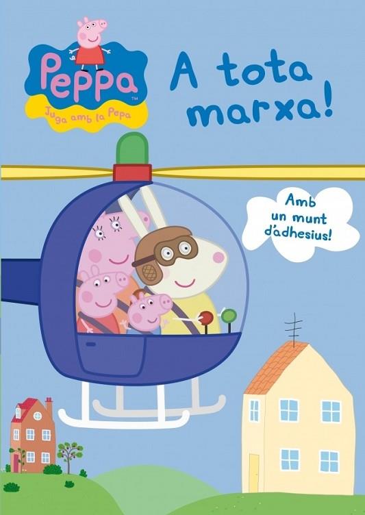 PEPPA A TOTA MARXA | 9788401906688 | AA. VV. | Llibreria Online de Vilafranca del Penedès | Comprar llibres en català