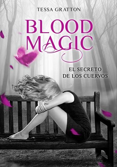 BLOOD MAGIC EL SECRETO DE LOS CUERVOS | 9788484418870 | GRATTON, TESSA | Llibreria Online de Vilafranca del Penedès | Comprar llibres en català