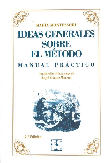 IDEAS GENERALES SOBRE EL METODO | 9788478691555 | MONTESSORI, MARIA | Llibreria L'Odissea - Libreria Online de Vilafranca del Penedès - Comprar libros