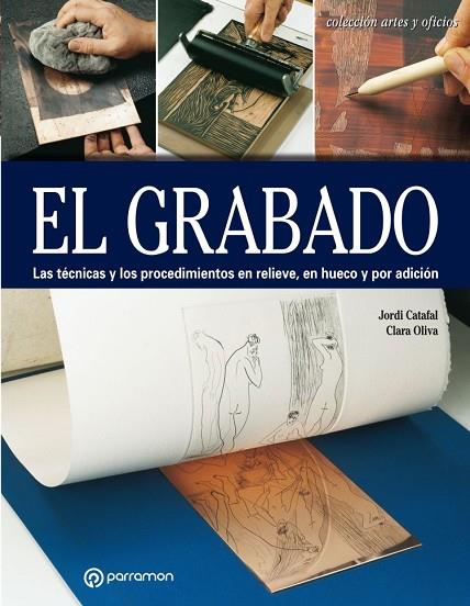 EL GRABADO | 9788434214170 | CATAFAL, JORDI/OLIVA, CLARA | Llibreria L'Odissea - Libreria Online de Vilafranca del Penedès - Comprar libros