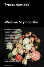 PROSAS REUNIDAS | 9788416665617 | SZYMBORSKA, WISLAVA | Llibreria L'Odissea - Libreria Online de Vilafranca del Penedès - Comprar libros