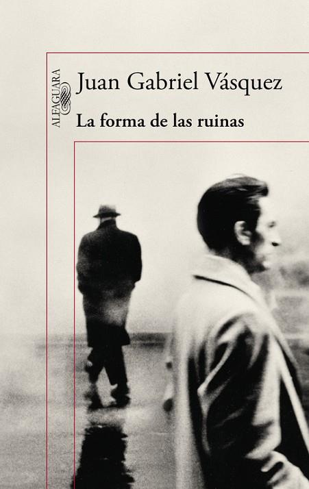 LA FORMA DE LAS RUINAS | 9788420419497 | VÁSQUEZ, JUAN GABRIEL | Llibreria Online de Vilafranca del Penedès | Comprar llibres en català