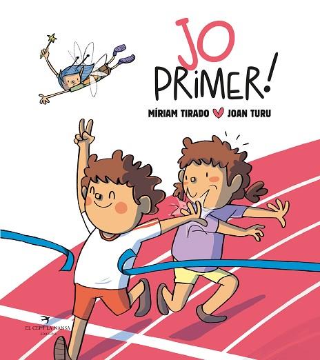 JO PRIMER ! ( TAPA DURA ) | 9788419747327 | TIRADO, MÍRIAM/TURU, JOAN | Llibreria Online de Vilafranca del Penedès | Comprar llibres en català