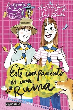 ESTE CAMPAMENTO ES UNA RUINA | 9788408123279 | GARCIA SIÑERIZ, ANA / LABANDA, JORDI | Llibreria L'Odissea - Libreria Online de Vilafranca del Penedès - Comprar libros