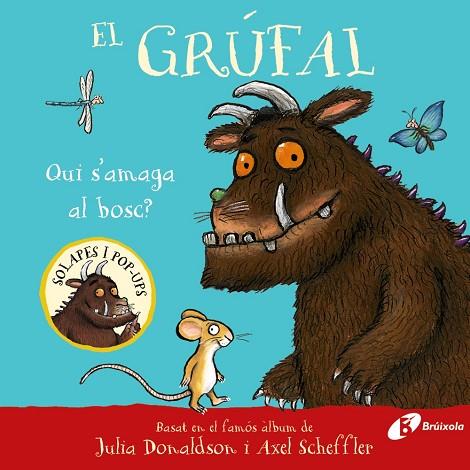 EL GRÚFAL QUI S'AMAGA AL BOSC ? | 9788413494043 | DONALDSON, JULIA/SCHEFFLER, AXEL | Llibreria Online de Vilafranca del Penedès | Comprar llibres en català