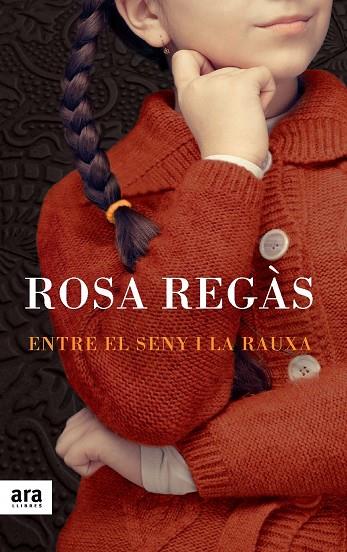 ENTRE EL SENY I LA RAUXA | 9788415642213 | REGÀS PAGÈS, ROSA | Llibreria Online de Vilafranca del Penedès | Comprar llibres en català