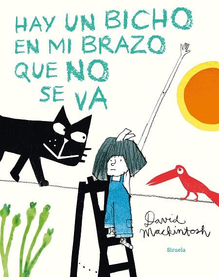 HAY UN BICHO EN MI BRAZO QUE NO SE VA | 9788417308186 | MACKINTOSH, DAVID | Llibreria Online de Vilafranca del Penedès | Comprar llibres en català