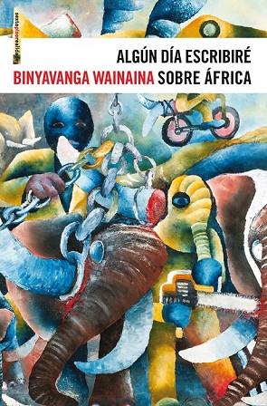 ALGÚN DÍA ESCRIBIRÉ SOBRE ÁFRICA | 9788415601203 | WAINAINA, BINYAVANGA | Llibreria Online de Vilafranca del Penedès | Comprar llibres en català