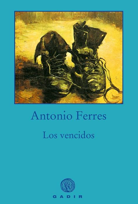 LOS VENCIDOS | 9788494945038 | FERRES, ANTONIO | Llibreria L'Odissea - Libreria Online de Vilafranca del Penedès - Comprar libros