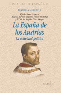 LA ESPAÑA DE LOS AUSTRIAS LA ACTIVIDAD POLITICA | 9788470904615 | AA.VV | Llibreria Online de Vilafranca del Penedès | Comprar llibres en català