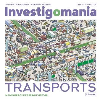 INVESTIGOMANIA TRANSPORTS | 9788412860016 | DE LAGAUSIE, JUSTINE/MARTIN, RAPHAËL/SPONTON, DANIEL | Llibreria Online de Vilafranca del Penedès | Comprar llibres en català