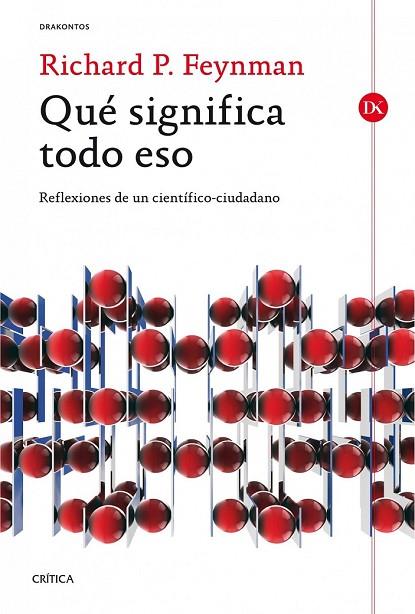 QUÉ SIGNIFICA TODO ESO | 9788498926910 | FEYNMAN, RICHARD P | Llibreria Online de Vilafranca del Penedès | Comprar llibres en català