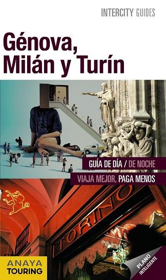 GENOVA, MILAN, TURIN | 9788499354095 | URUEÑA CUADRADO, ISABEL/SANTOS, JAVIER | Llibreria L'Odissea - Libreria Online de Vilafranca del Penedès - Comprar libros