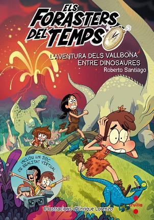 ELS FORASTERS DEL TEMPS 6 L'AVENTURA DELS VALLBONA ENTRE DINOSARUES | 9788466145206 | SANTIAGO, ROBERTO | Llibreria Online de Vilafranca del Penedès | Comprar llibres en català